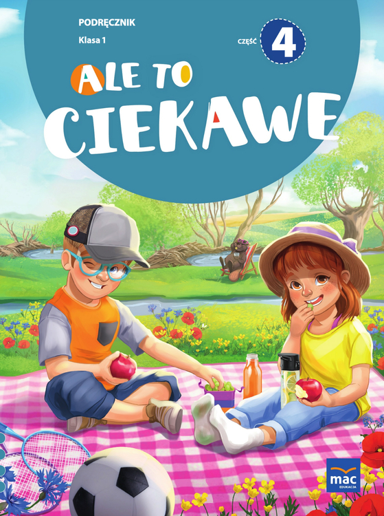 Ale To Ciekawe Podręcznik Klasa 1 Część 4 MAC