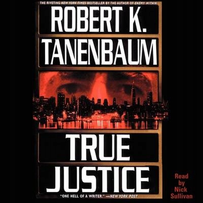 True Justice - Tanenbaum, Robert K. AUDIOBOOK