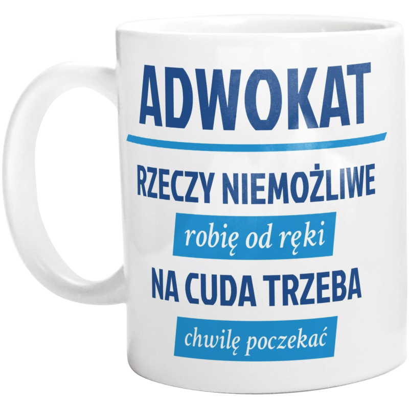 

Adwokat rzeczy niemożliwe cuda