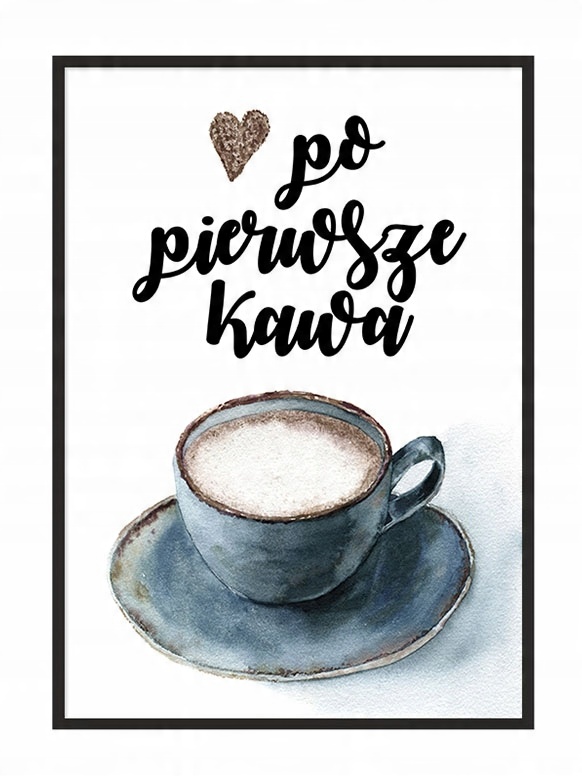 

Obraz Plakat W Ramie 33x43 cm Kawa P777