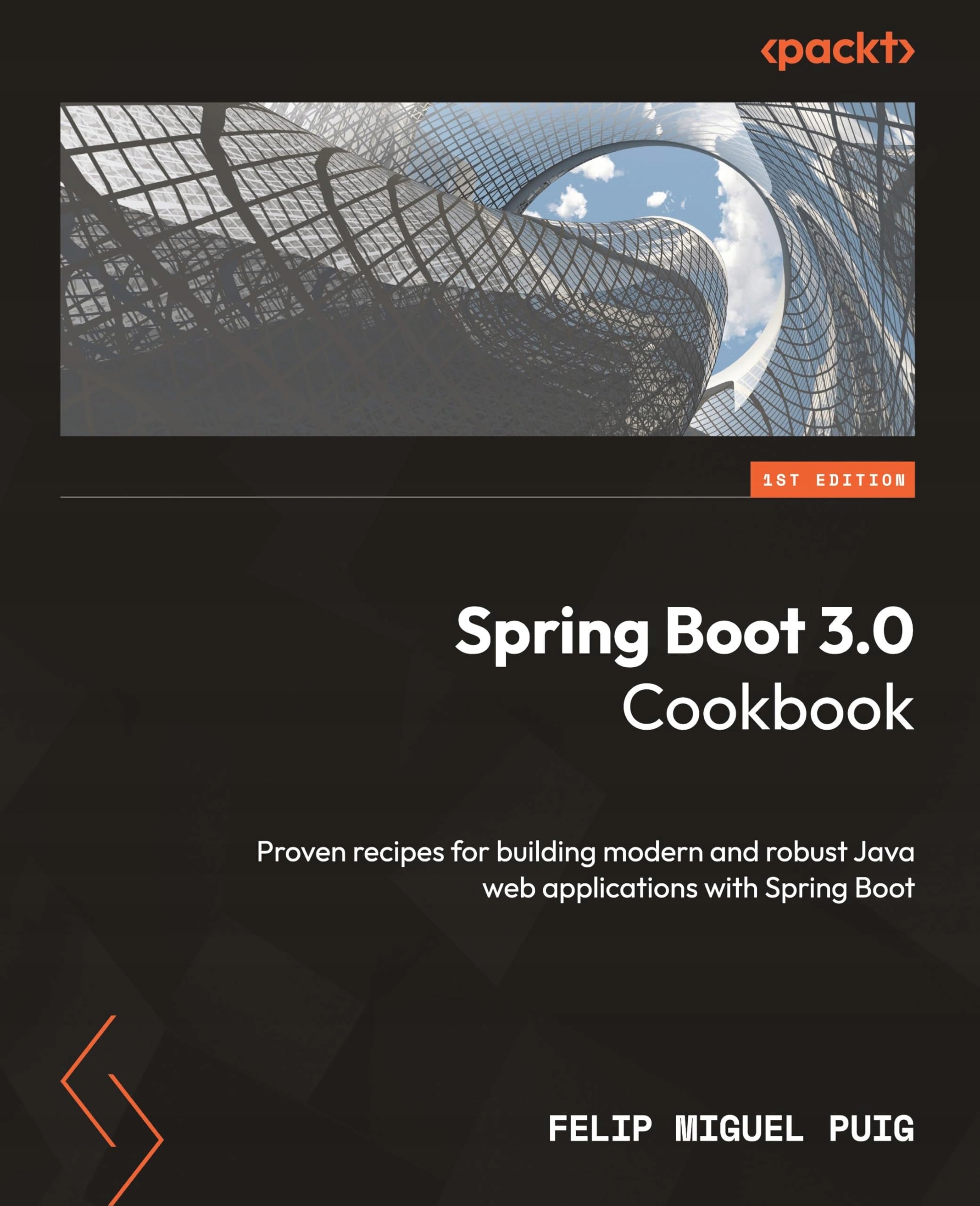 Puig, Felip Miguel Spring Boot 3.0 Cookbook: Proven recipes for building mo