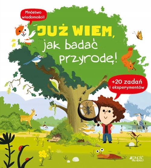 

Już wiem jak badać przyrodę!