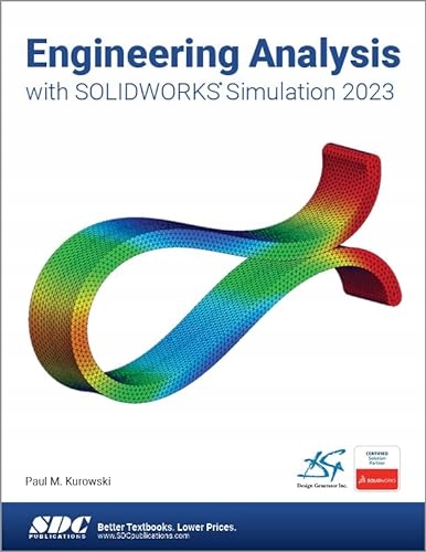 Engineering Analysis with SOLIDWORKS Simulation 2023 PAUL KUROWSKI