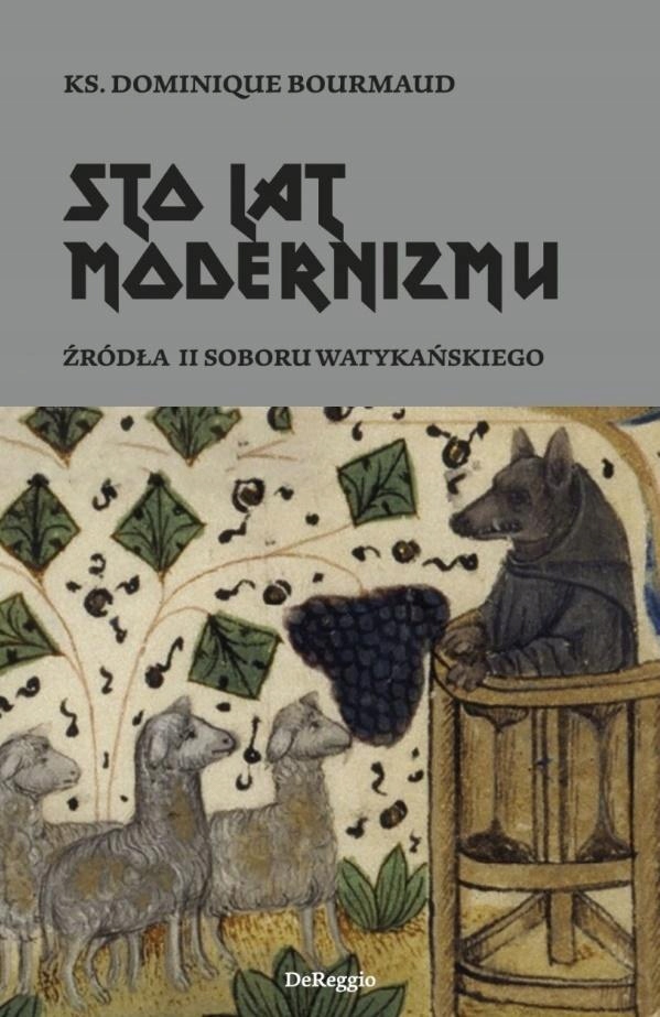 

Sto Lat Modernizmu. Źródła II Soboru Watykańskiego
