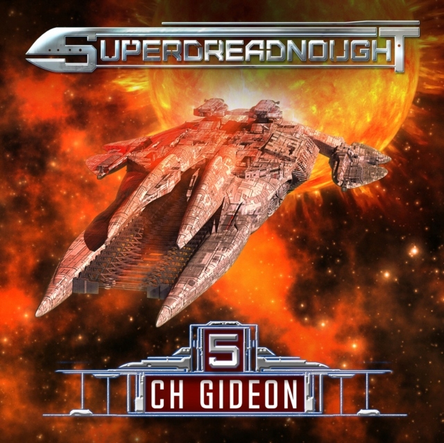 Superdreadnought 5 - Gideon, C. H. AUDIOBOOK