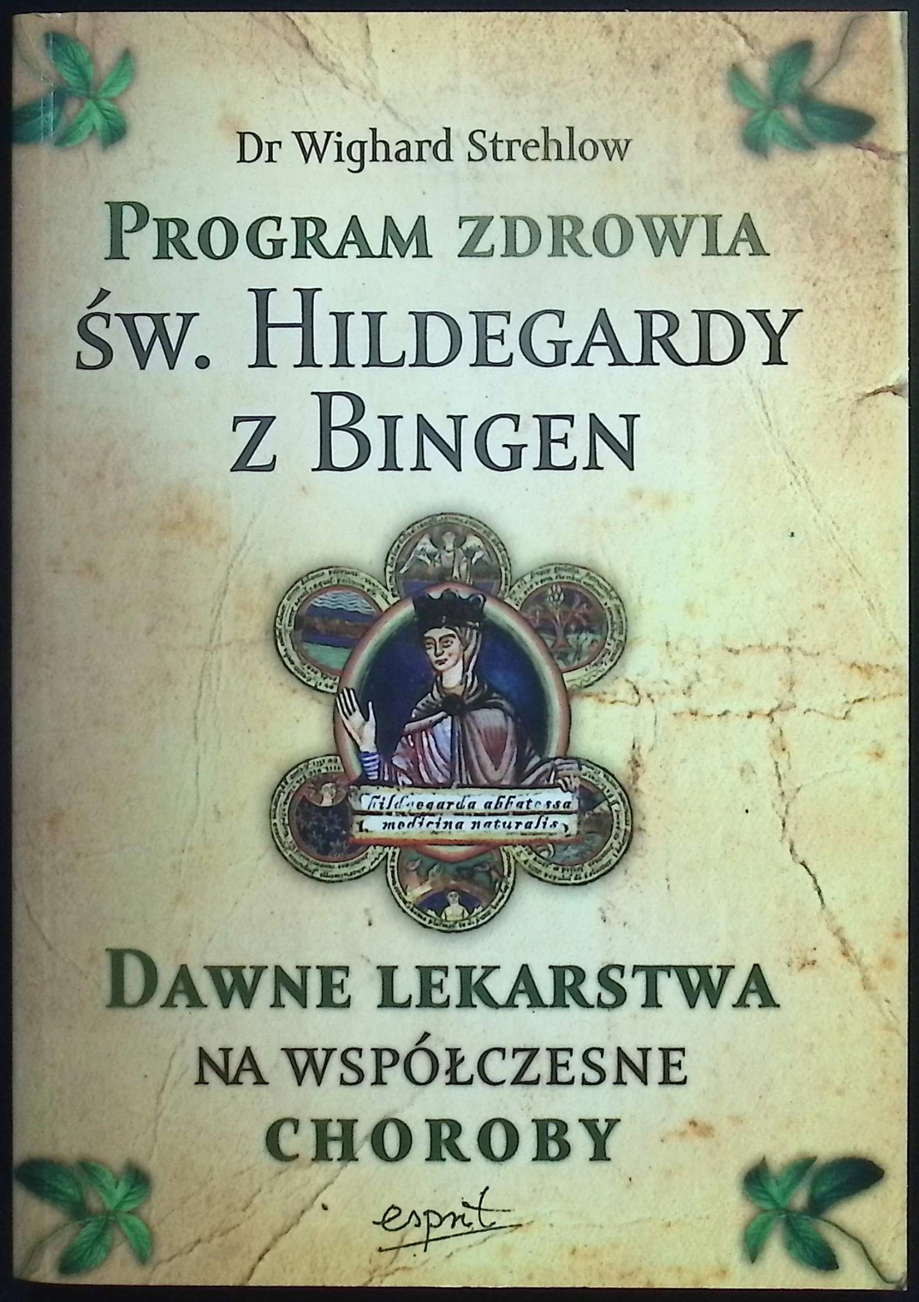 Program zdrowia św. Hildegardy z Bingen Wighard Strehlow