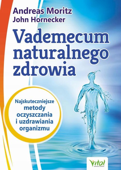 VADEMECUM NATURALNEGO ZDROWIA. ANDREAS MO.. EBOOK