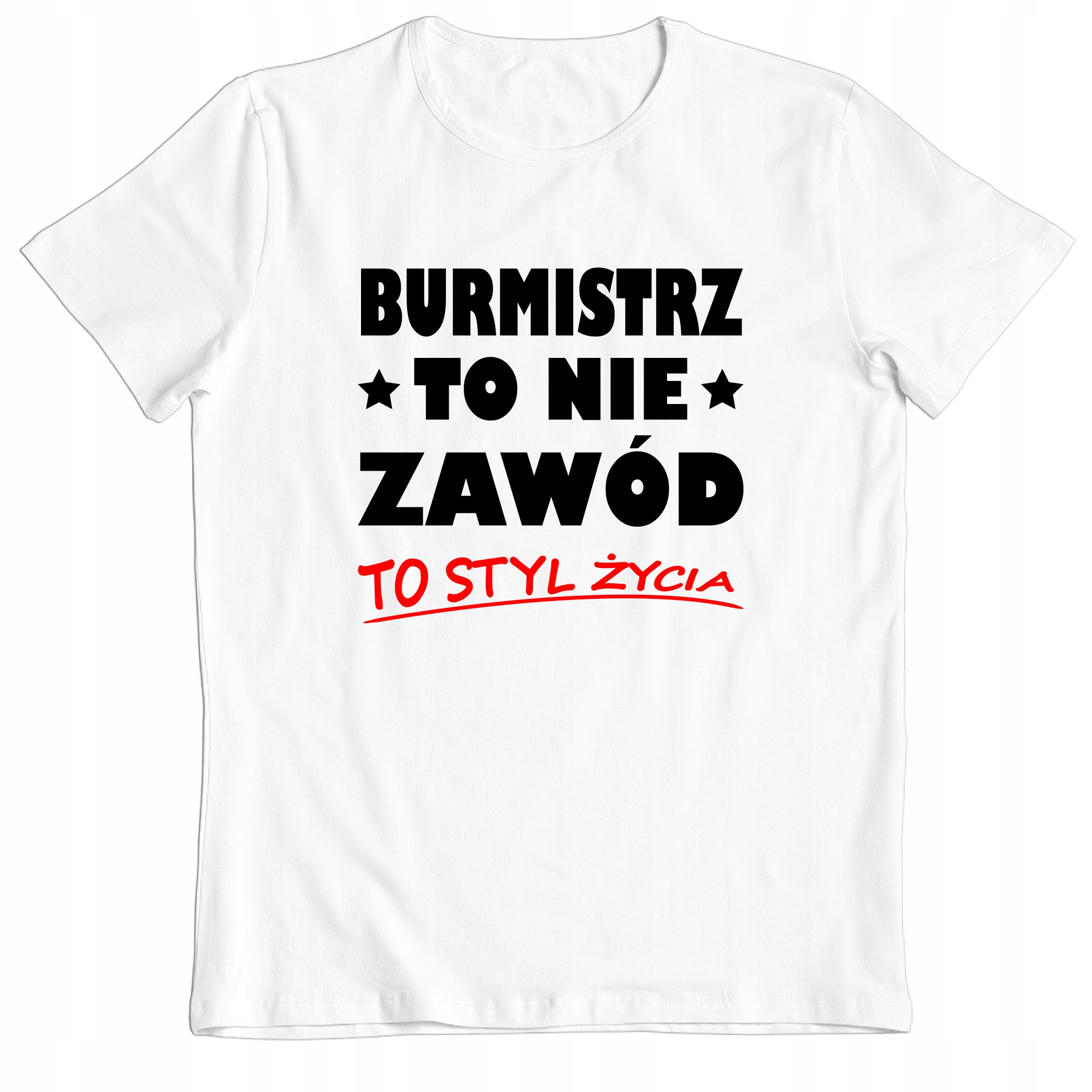 

Koszulka Bluzka Prezent Dla Burmistrza Burmistrz