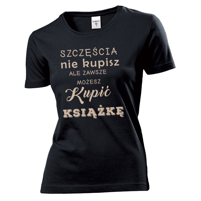 

Koszulka damska Szczęścia nie kupisz M