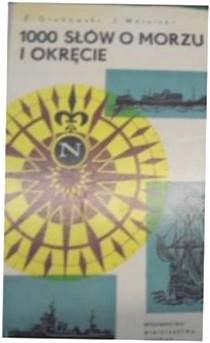 1000 Słów O Morzu I Okręcie - Grabowski