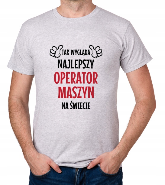 

koszulka Najlepszy Operator Maszyn prezent