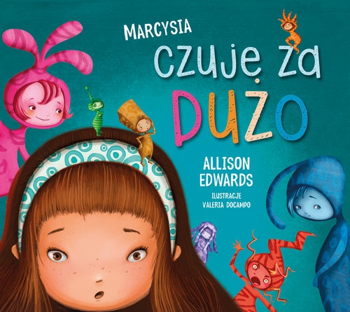 

Marcysia czuje za dużo