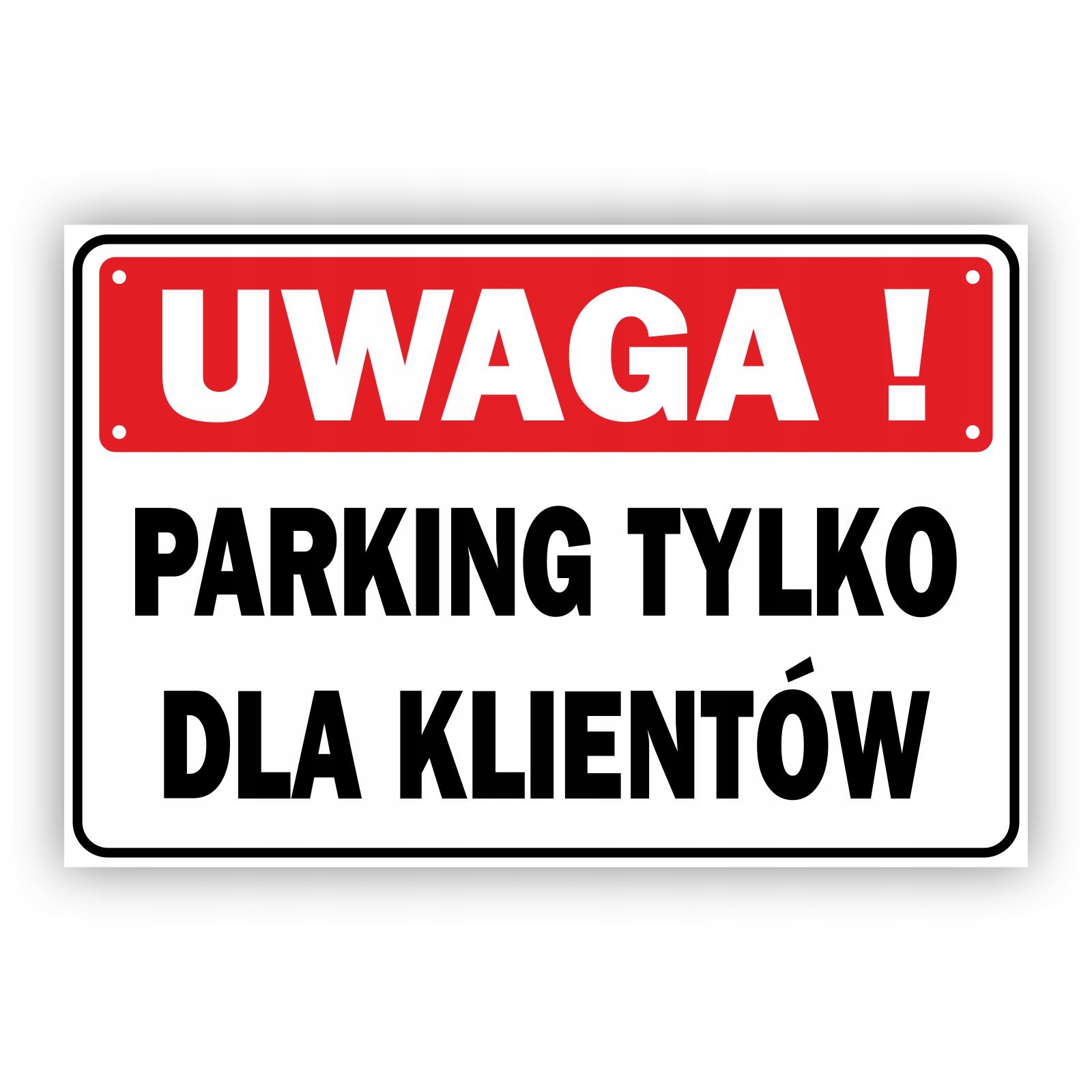 PARKING DLA KLIENTÓW ZNAK
