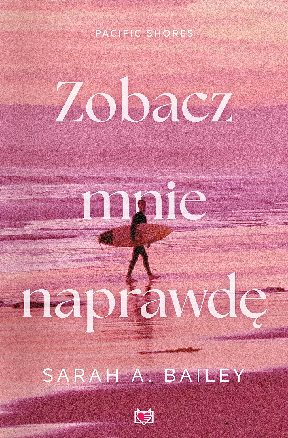Zobacz mnie naprawdę. Pacific Shores. Tom 3