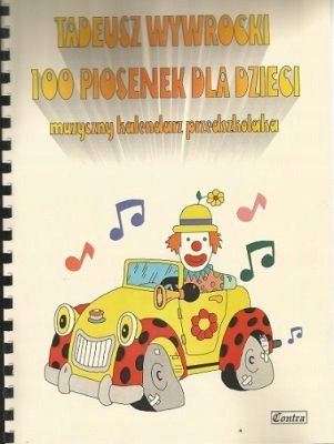 Contra 100 Piosenek Dla Dzieci. Muzyczny Kalendarz