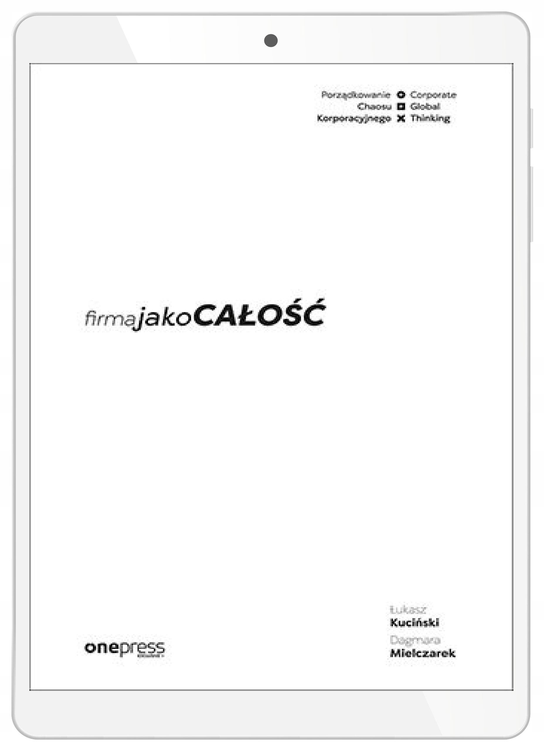 Firma jako CAŁOŚĆ. Porządkowanie chaosu