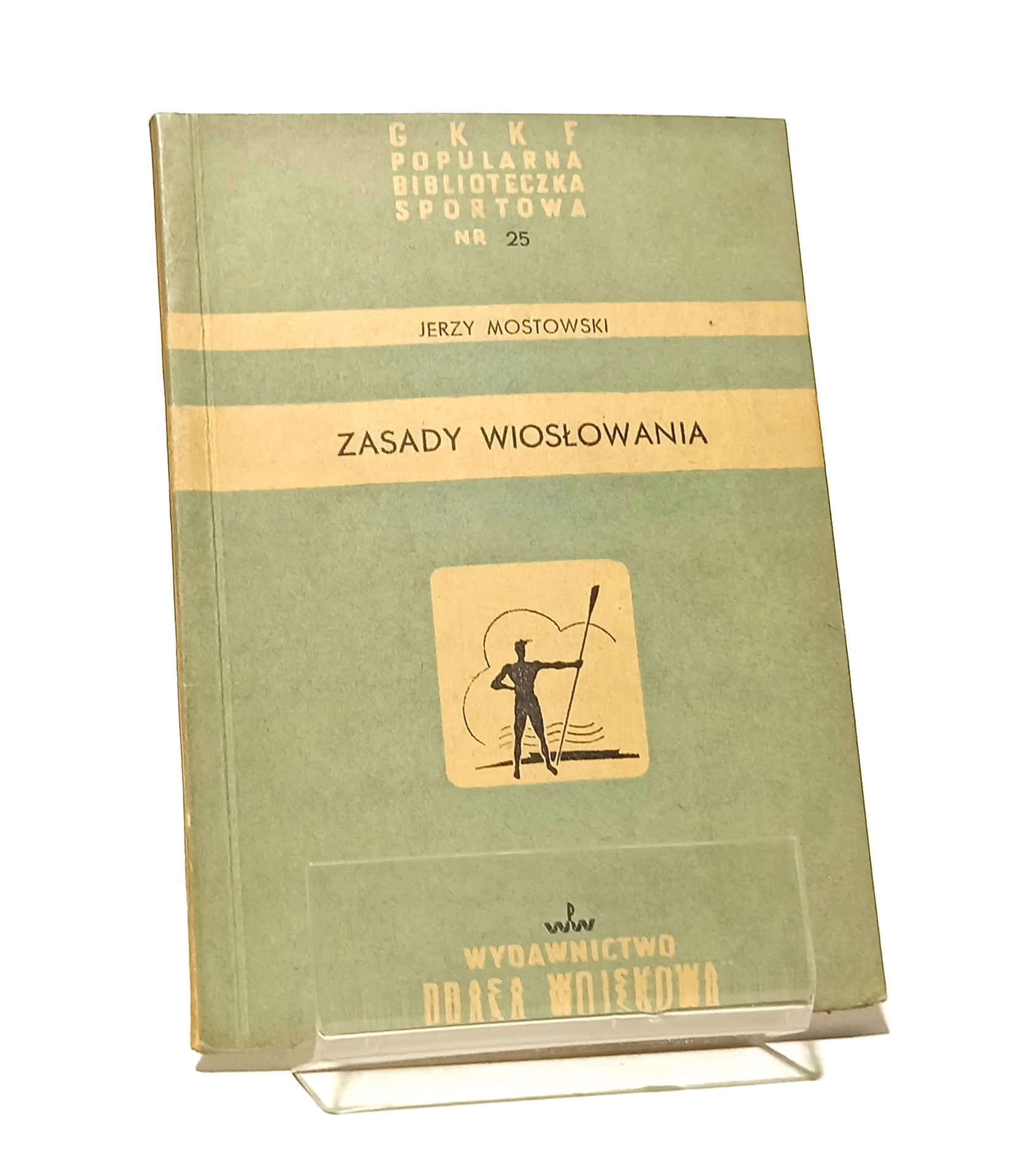 ZASADY WIOSŁOWANIA JERZY MOSTOWSKI