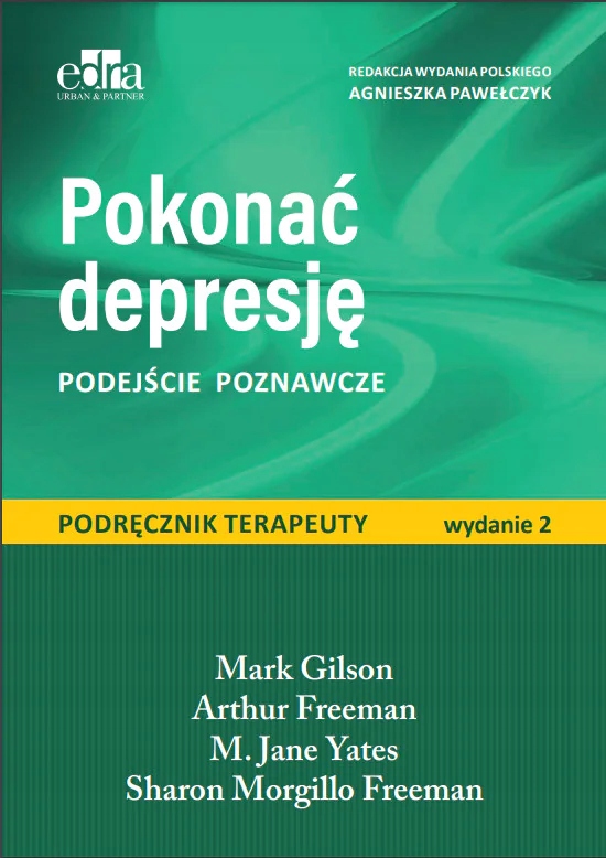 

Pokonać Depresję Podejście Poznawcze Podręcznik