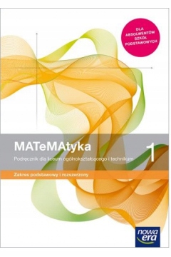 Matematyka 1. Podręcznik. Zakres podstawowy i rozszerzony NOWA ERA ZP+R