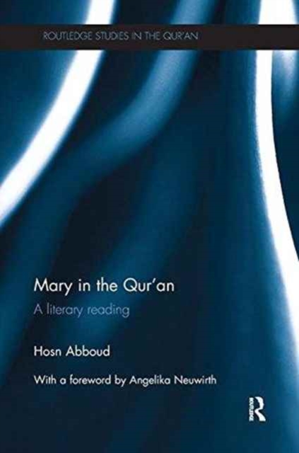 Mary in the Quran: A Literary Reading HOSN (UNIVERSITY OF TORONTO ABBOUD
