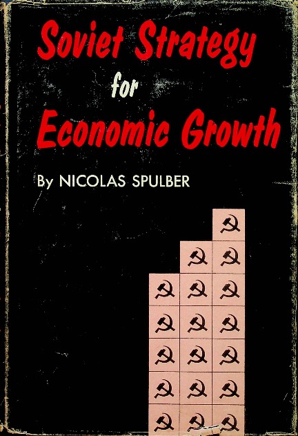 Soviet Strategy for Economic Growth Nicolas Spulber