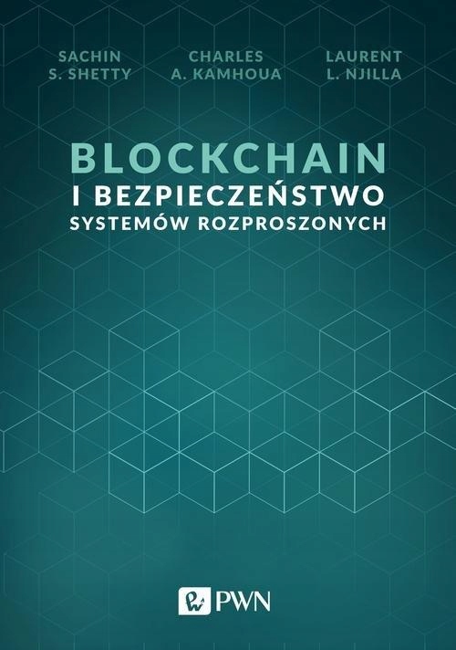 BLOCKCHAIN I BEZPIECZEŃSTWO SYSTEMÓW ROZPROSZONYCH