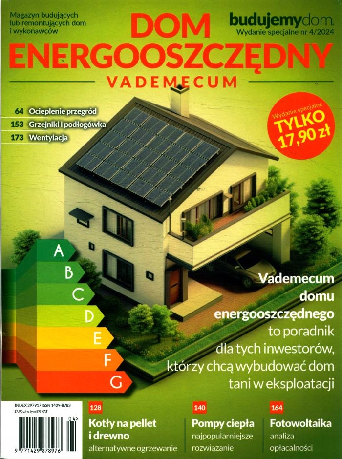 BUDUJEMY DOM WS 4 / 2024 DOM ENERGOOSZCZĘDNY VADEMECUM ISSN 9771429878976