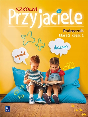

Szkolni przyjaciele. Kl. 2. Podręcznik. Cz. 1