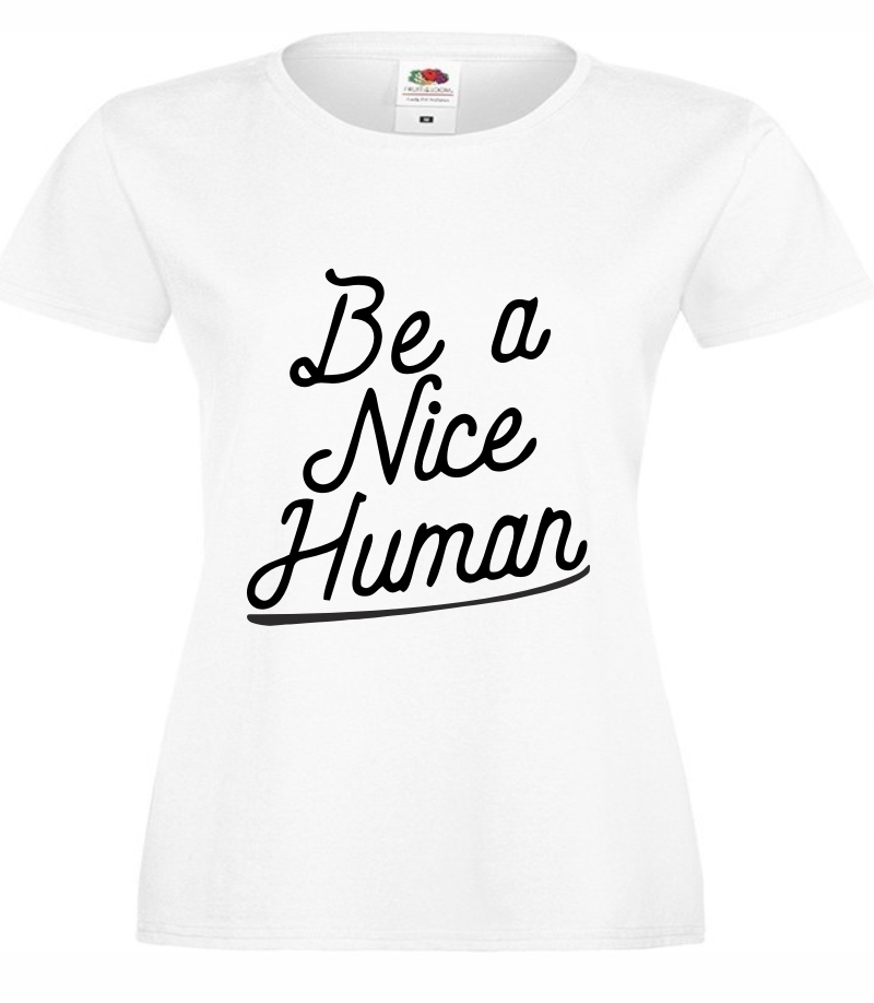 

Be a Nice Human :-), koszulka T-shirt