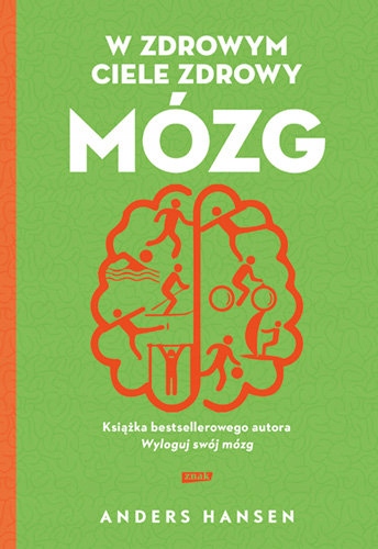 

W Zdrowym Ciele Zdrowy Mózg Andres Hansen