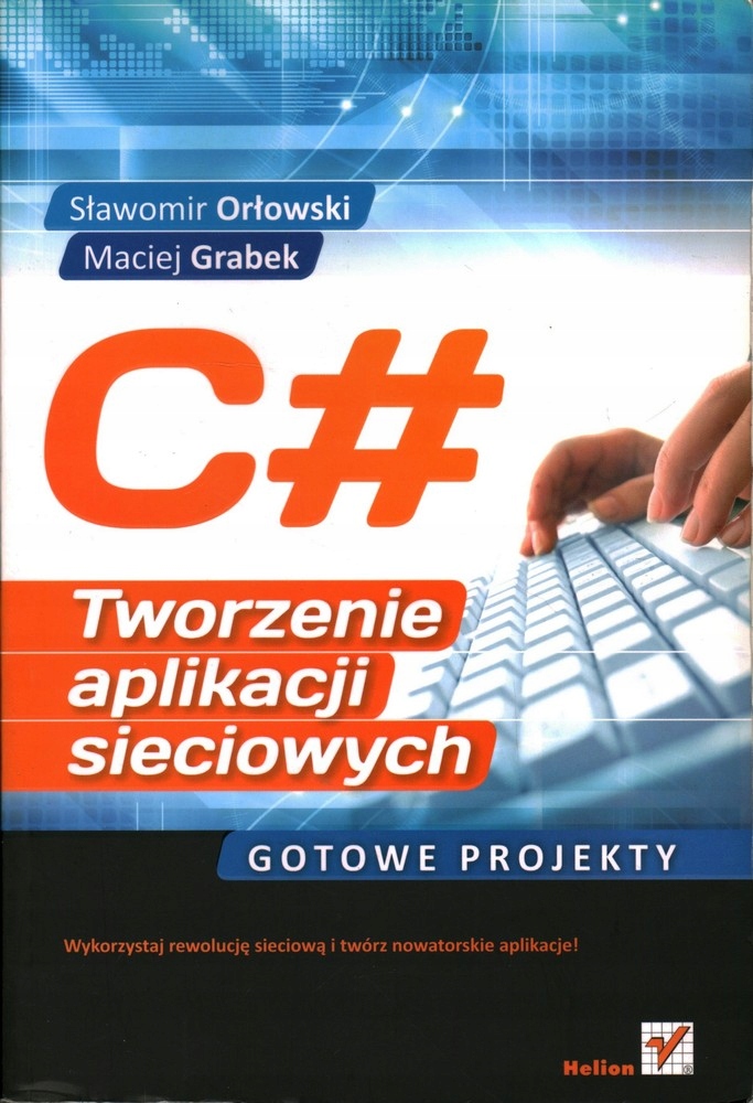 C# TWORZENIE APLIKACJI SIECIOWYCH GOTOWE PROJEKTY