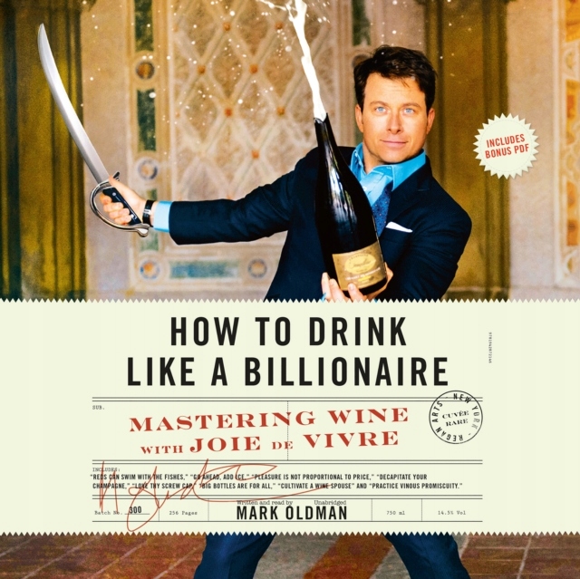 How to Drink like a Billionaire - Oldman, Mark
