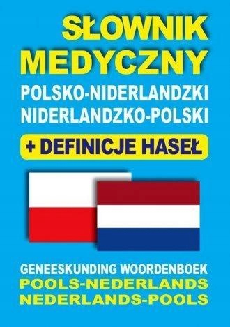 SŁOWNIK MEDYCZNY POL-NIDERLANDZKI NID-POL DOBROSŁAWA GRADECKA-MEESTERS, ALE