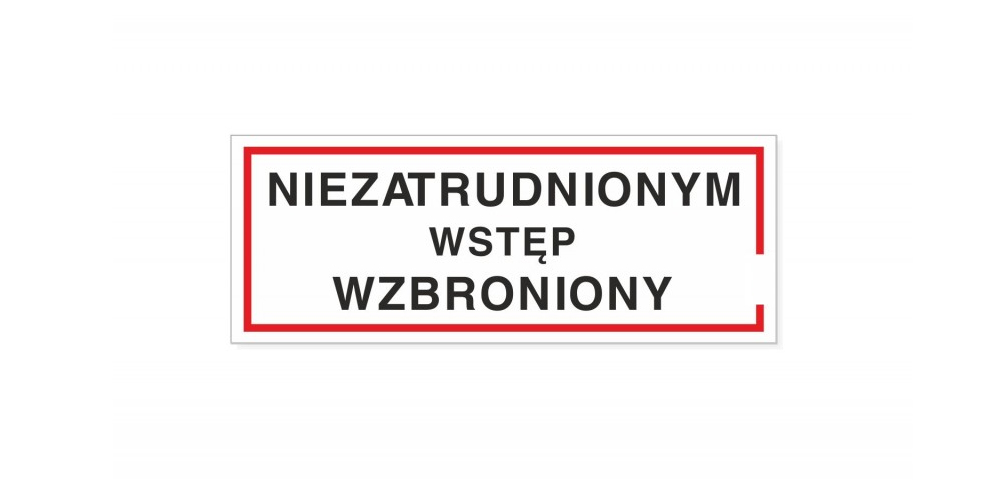 TABLICZKA NIEZATRUDNIONYM WSTĘP WZBRONIONY 21x8cm