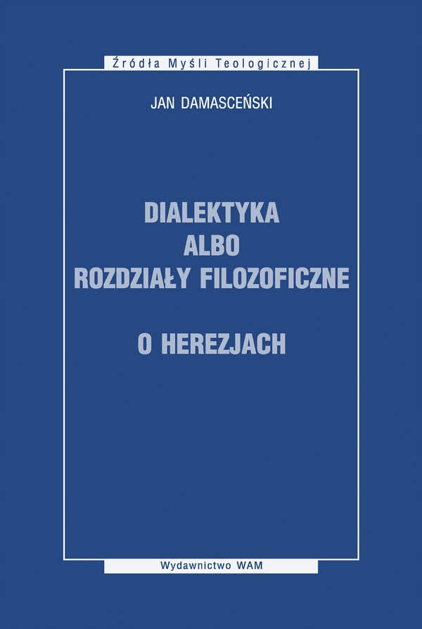 

Dialektyka albo rozdziały filozoficzne, O herezjac