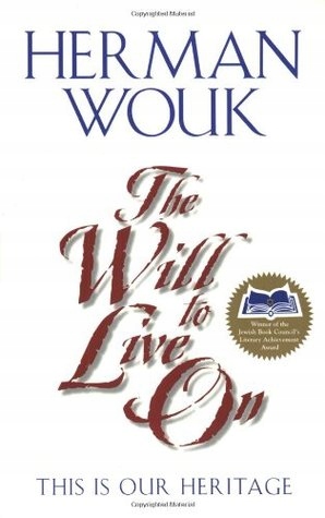 The Will to Live On - Herman Wouk