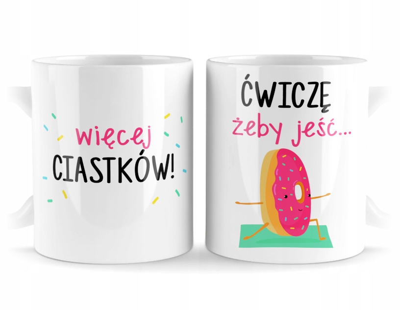 

kubek motywacyjny Ćwiczę Żeby Jeść Więcej Ciastków