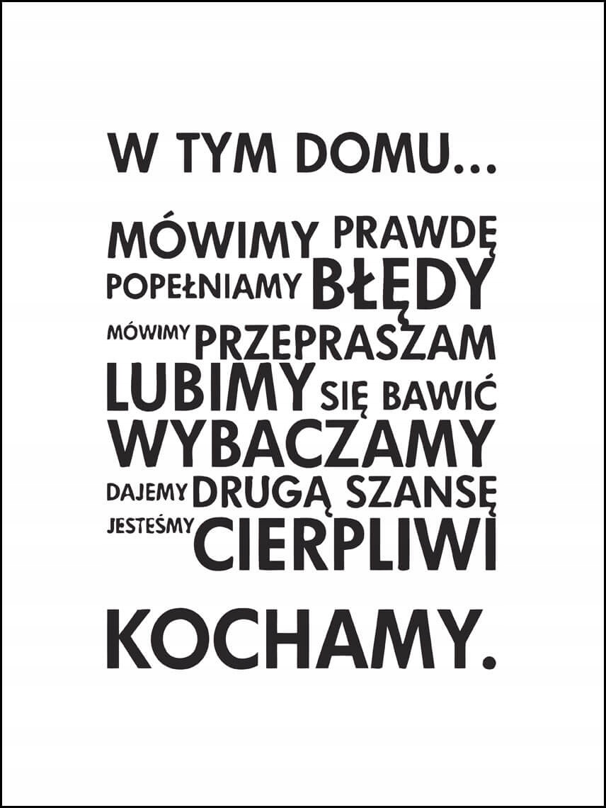 W Tym Domu Mówimy Prawdę - plakat 100x140 cm