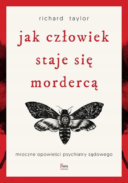 

Jak człowiek staje się mordercą Mroczne opowieści