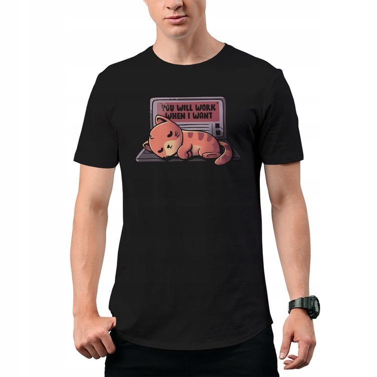 

Koszulka T-Shirt You Will Work When I Want M