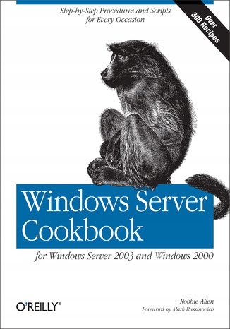 Windows Server Cookbook. For Windows Server 2003