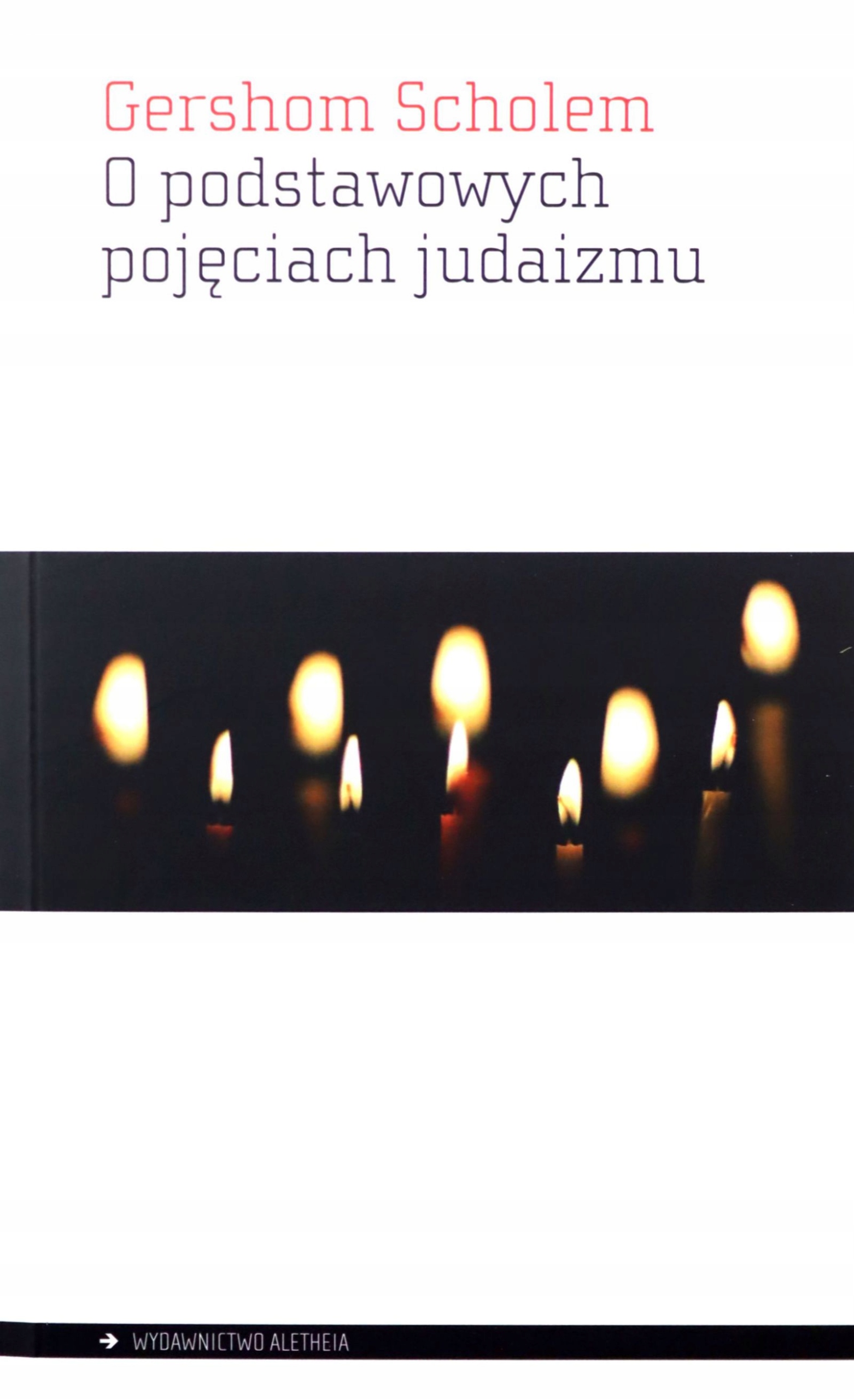 O PODSTAWOWYCH POJĘCIACH JUDAIZMU [KSIĄŻKA]