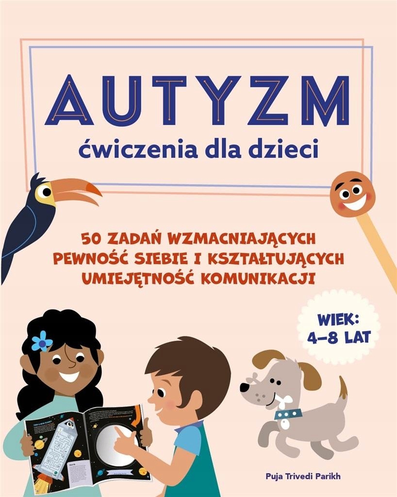 

Autyzm. Ćwiczenia Dla Dzieci. 50 Zadań... Puja..