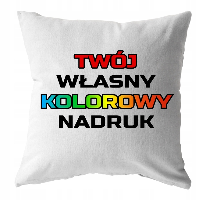 

Poszewka poduszka z Twoim Własnym nadrukiem Biała