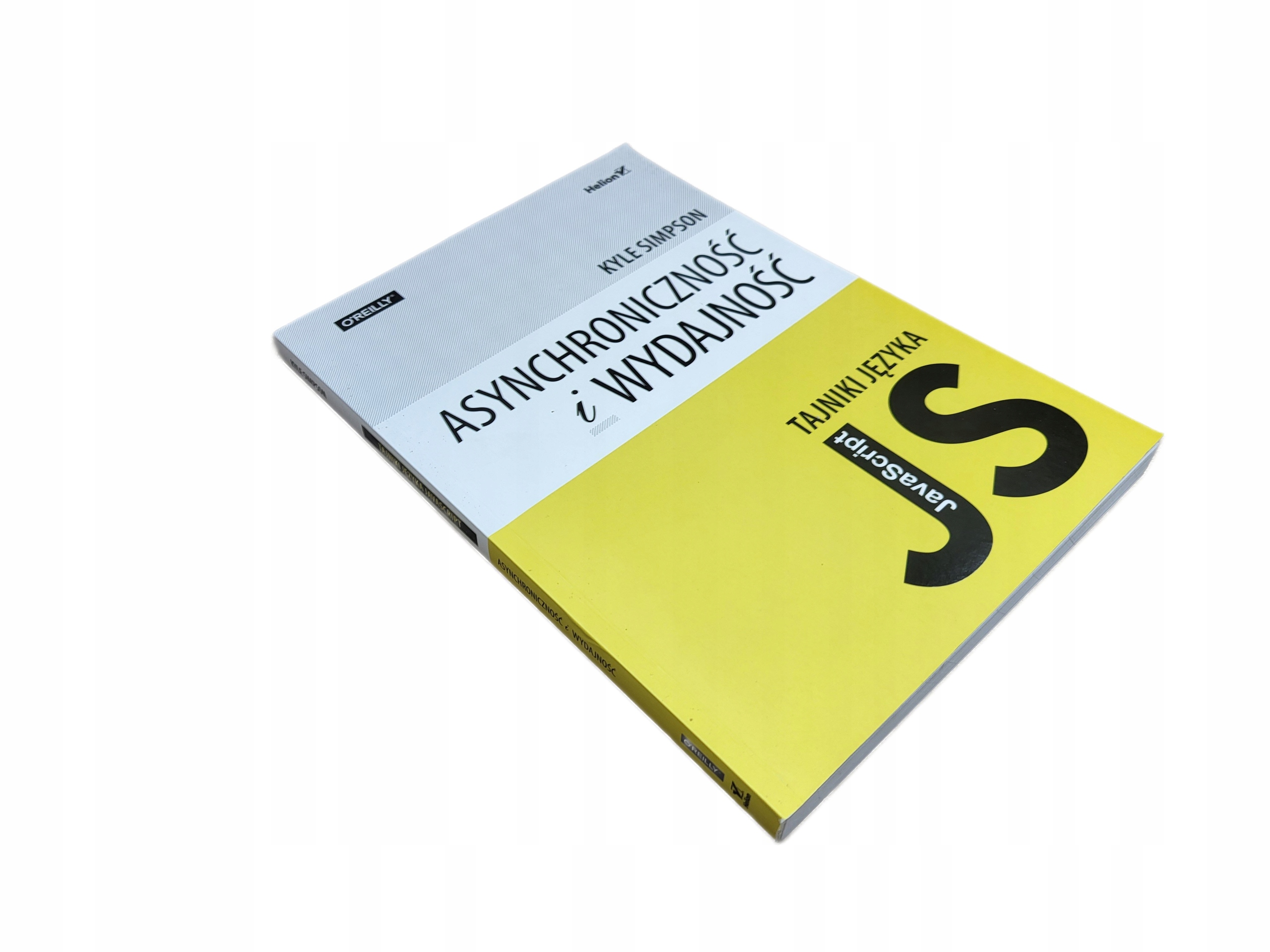 KYLE SIMPSON ASYNCHRONICZNOŚĆ I WYDAJNOŚĆ TAJNIKI JĘZYKA JAVA SCRIPT