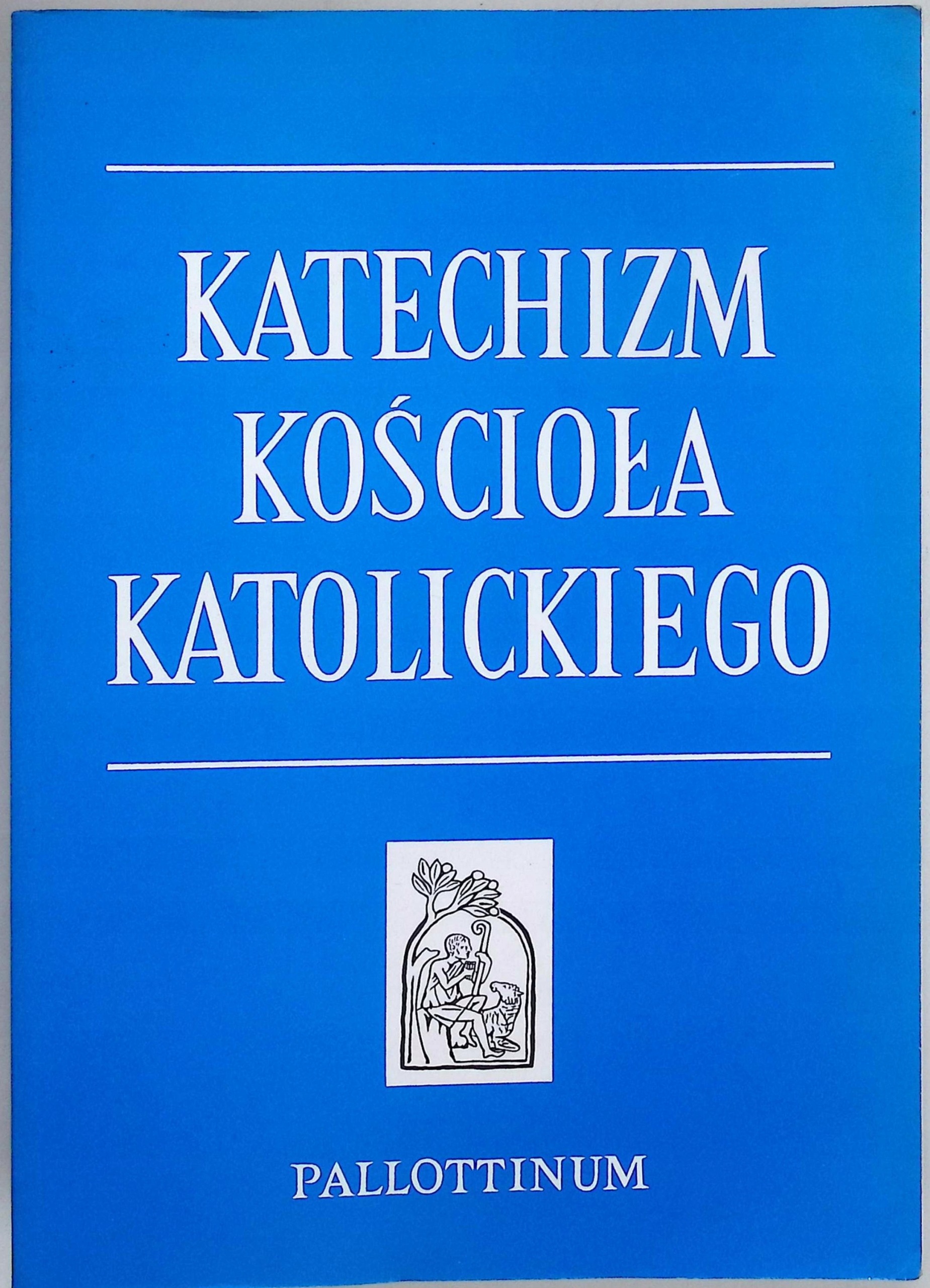Katechizm Kościoła Katolickiego Praca zbiorowa