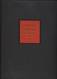 Sztuka Świata Tom 15 Atlas zabytków Europa A-k