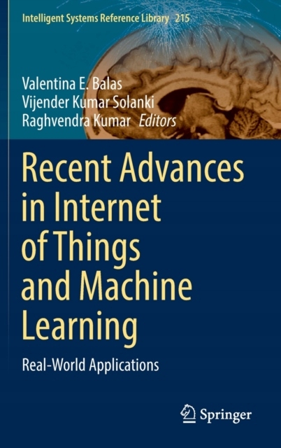 Recent Advances in Internet of Things and Machine Learning: Real-World Appl