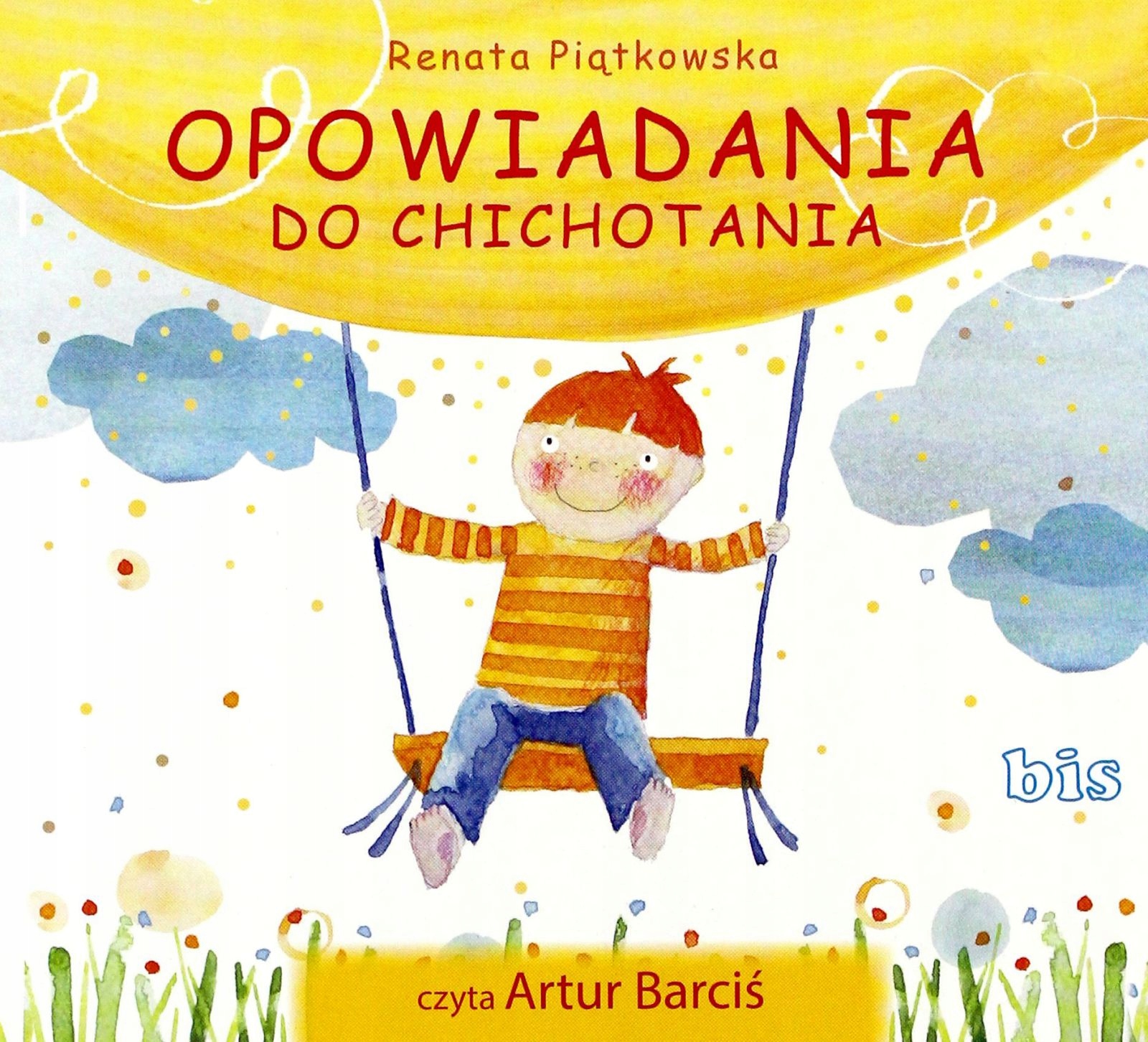 

Opowiadania Do Chichotania Renata Piątkowska (au