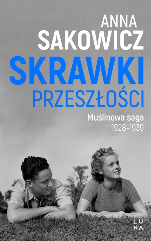 

Skrawki Przeszłości Anna Sakowicz